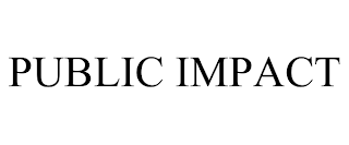 PUBLIC IMPACT