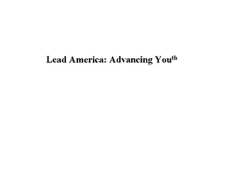 LEAD AMERICA: ADVANCING YOUTH