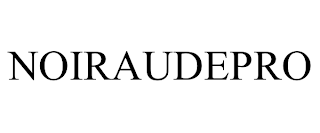 NOIRAUDEPRO