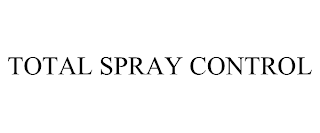 TOTAL SPRAY CONTROL