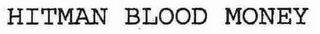 HITMAN BLOOD MONEY