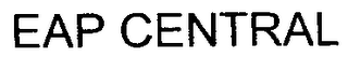 EAP CENTRAL