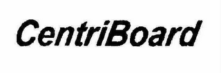 CENTRIBOARD