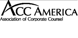 ACC AMERICA ASSOCIATION OF CORPORATE COUNSEL