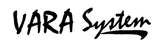 VARA SYSTEM