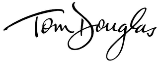 TOM DOUGLAS