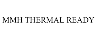 MMH THERMAL READY