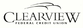 CLEARVIEW FEDERAL CREDIT UNION