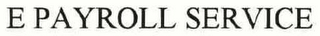 E PAYROLL SERVICE