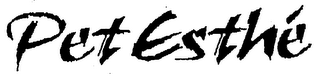 PET ESTHE