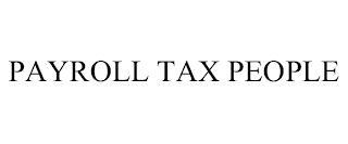 PAYROLL TAX PEOPLE
