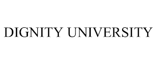 DIGNITY UNIVERSITY