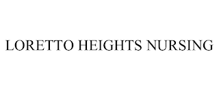 LORETTO HEIGHTS NURSING