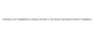 AMERICAN FARRIER'S ASSOCIATION CERTIFIED JOURNEYMAN FARRIER