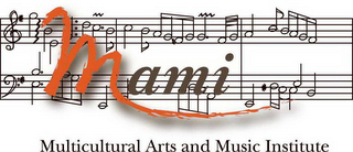 MAMI MULTICULTURAL ARTS AND MUSIC INSTITUTE