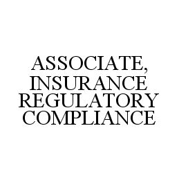 ASSOCIATE, INSURANCE REGULATORY COMPLIANCE