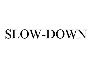 SLOW-DOWN