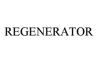 REGENERATOR