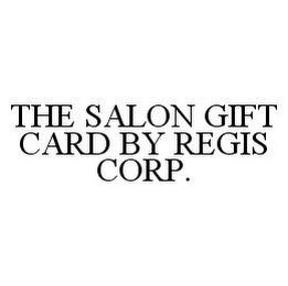 THE SALON GIFT CARD BY REGIS CORP.