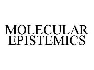 MOLECULAR EPISTEMICS