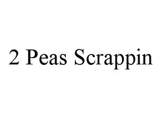 2 PEAS SCRAPPIN