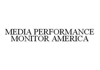 MEDIA PERFORMANCE MONITOR AMERICA