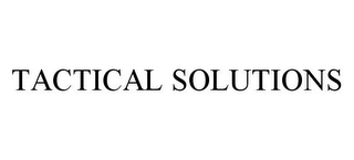 TACTICAL SOLUTIONS