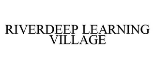 RIVERDEEP LEARNING VILLAGE