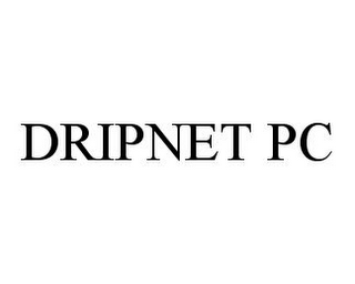 DRIPNET PC