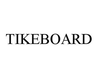 TIKEBOARD