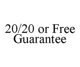 20/20 OR FREE GUARANTEE