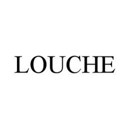 LOUCHE