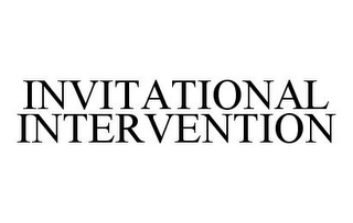 INVITATIONAL INTERVENTION