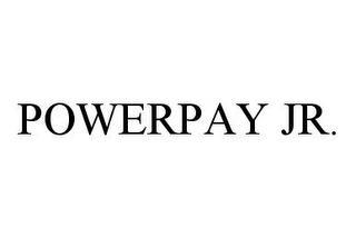 POWERPAY JR.