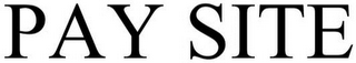 PAY SITE