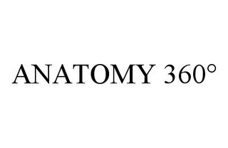 ANATOMY 360°