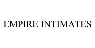 EMPIRE INTIMATES
