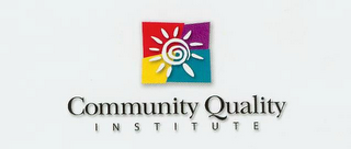 COMMUNITY QUALITY INSTITUTE