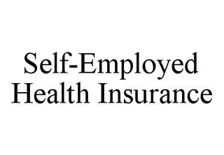 SELF-EMPLOYED HEALTH INSURANCE