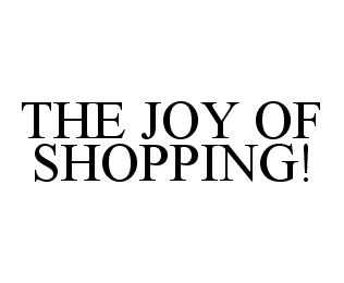THE JOY OF SHOPPING!