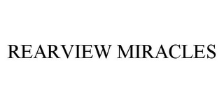 REARVIEW MIRACLES
