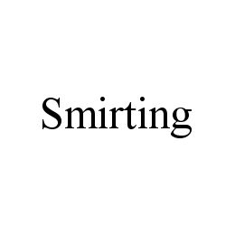 SMIRTING