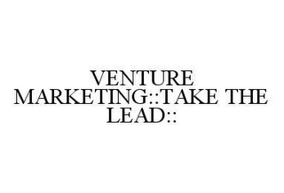 VENTURE MARKETING::TAKE THE LEAD::
