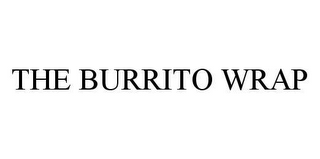 THE BURRITO WRAP