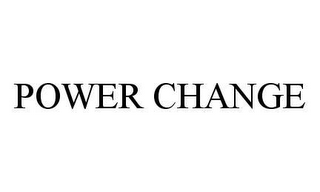 POWER CHANGE
