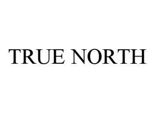 TRUE NORTH
