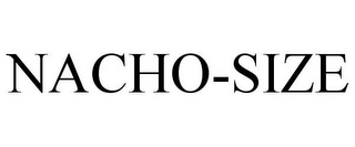 NACHO-SIZE