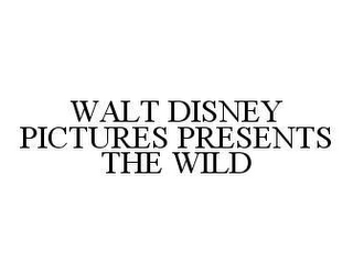 WALT DISNEY PICTURES PRESENTS THE WILD