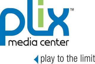 PLIX MEDIA CENTER PLAY TO THE LIMIT