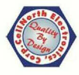 CELL NORTH ELECTRONICS, CORP. QUALITY BY DESIGN